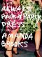 [Fashion & Style 187] • Always Pack a Party Dress · And Other Lessons Learned From a (Half) Life in Fashion